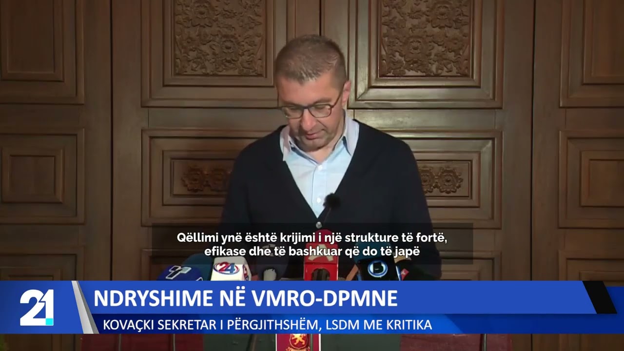 Ndryshime në VMRO-DPMNE! Kovaçki sekretar i përgjithshëm, LSDM me kritika
