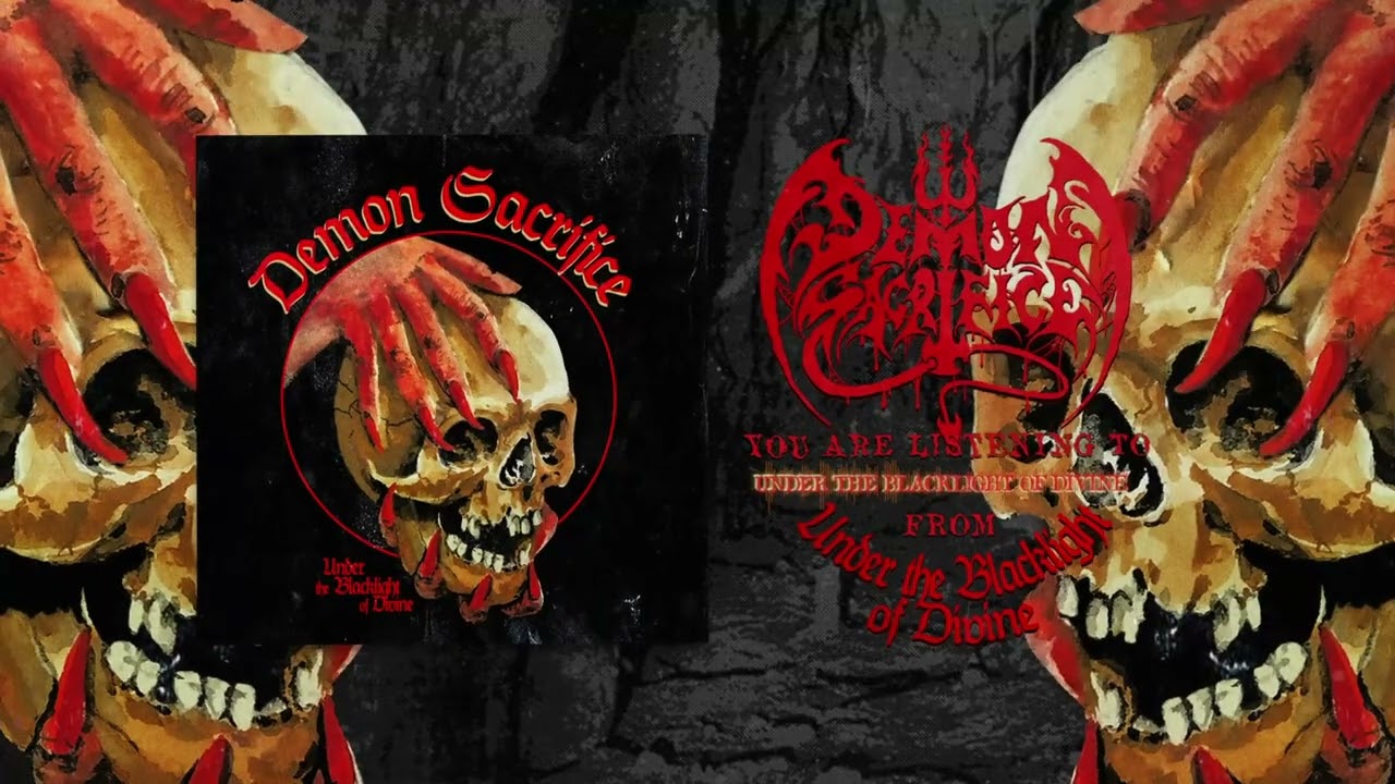 Demon Sacrifice - Under the Blacklight of Divine (Full Album Stream)