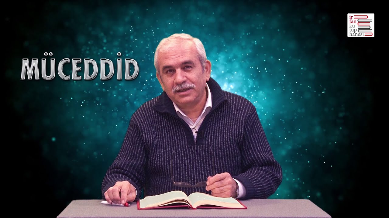 Müceddid Nedir? Görevi Nedir? (KISACA) | Kenan Demirtaş