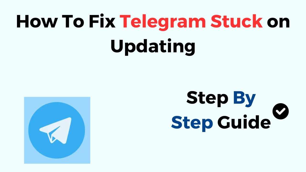 How To Fix Telegram Stuck On Updating