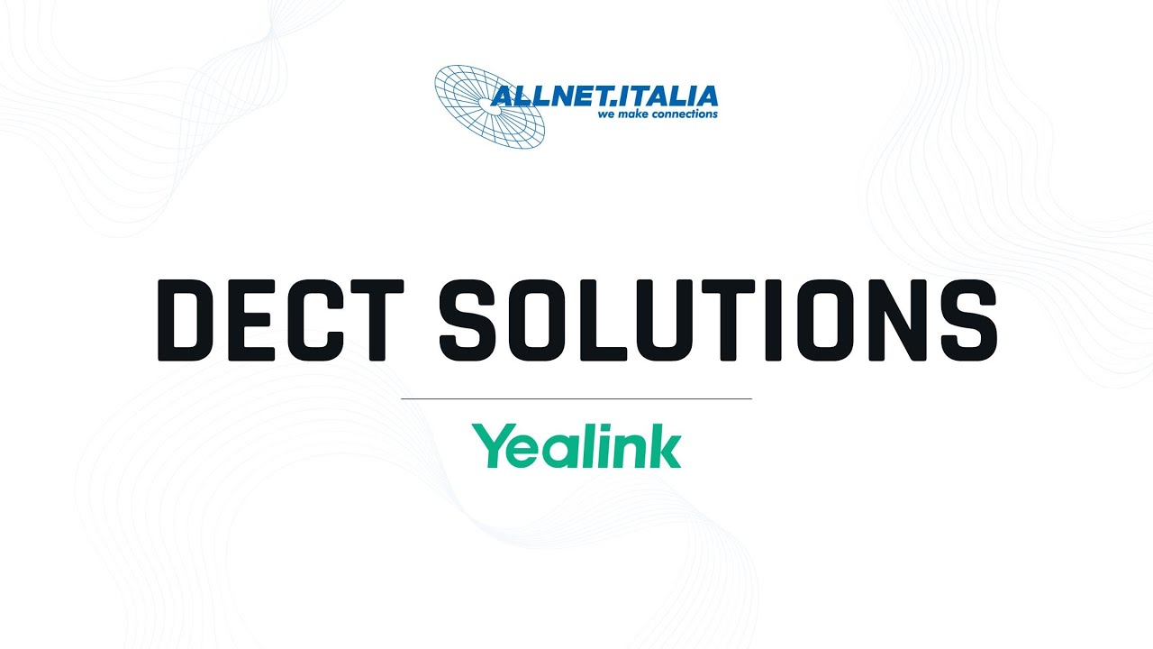 Yealink - Soluzioni DECT - videopillola Allnet.Italia