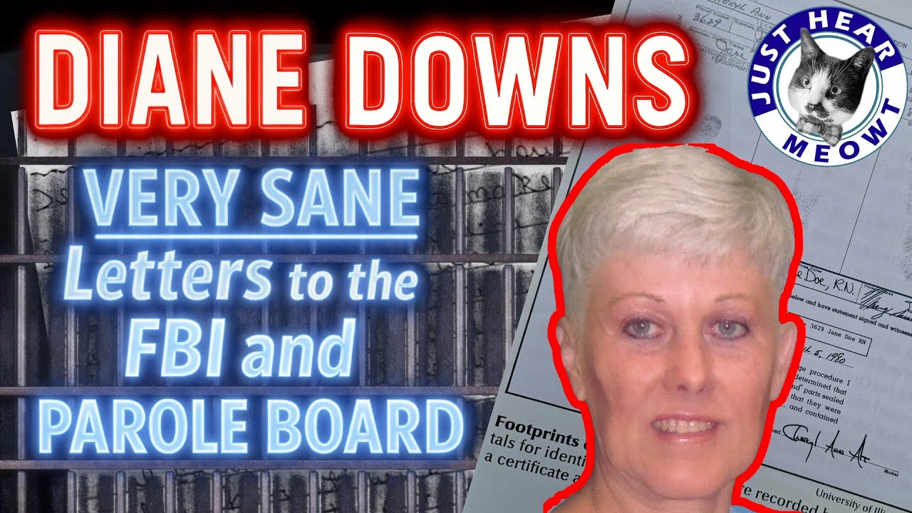 DIANE DOWNS - VERY SANE Letters to FBI & Parole Board w/ @ExDerek