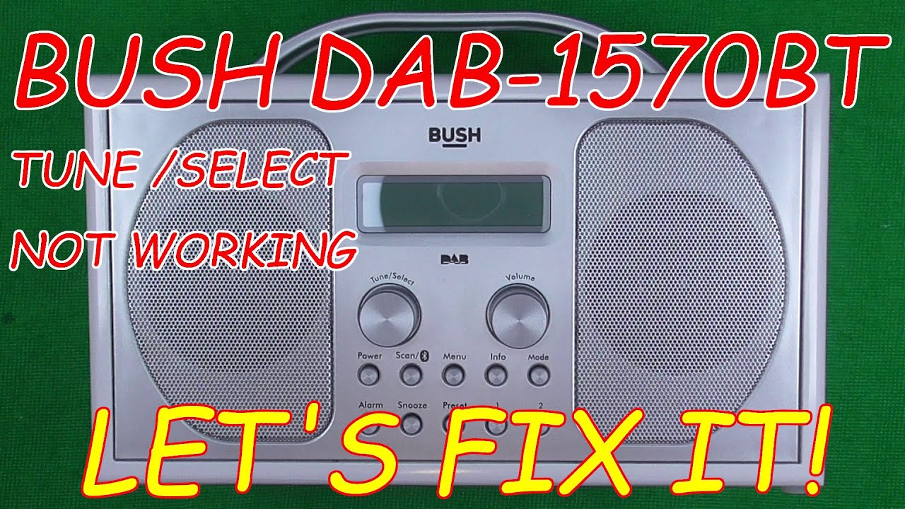 Argos returns – Bush radio DAB-1507BT tune / select knob not working