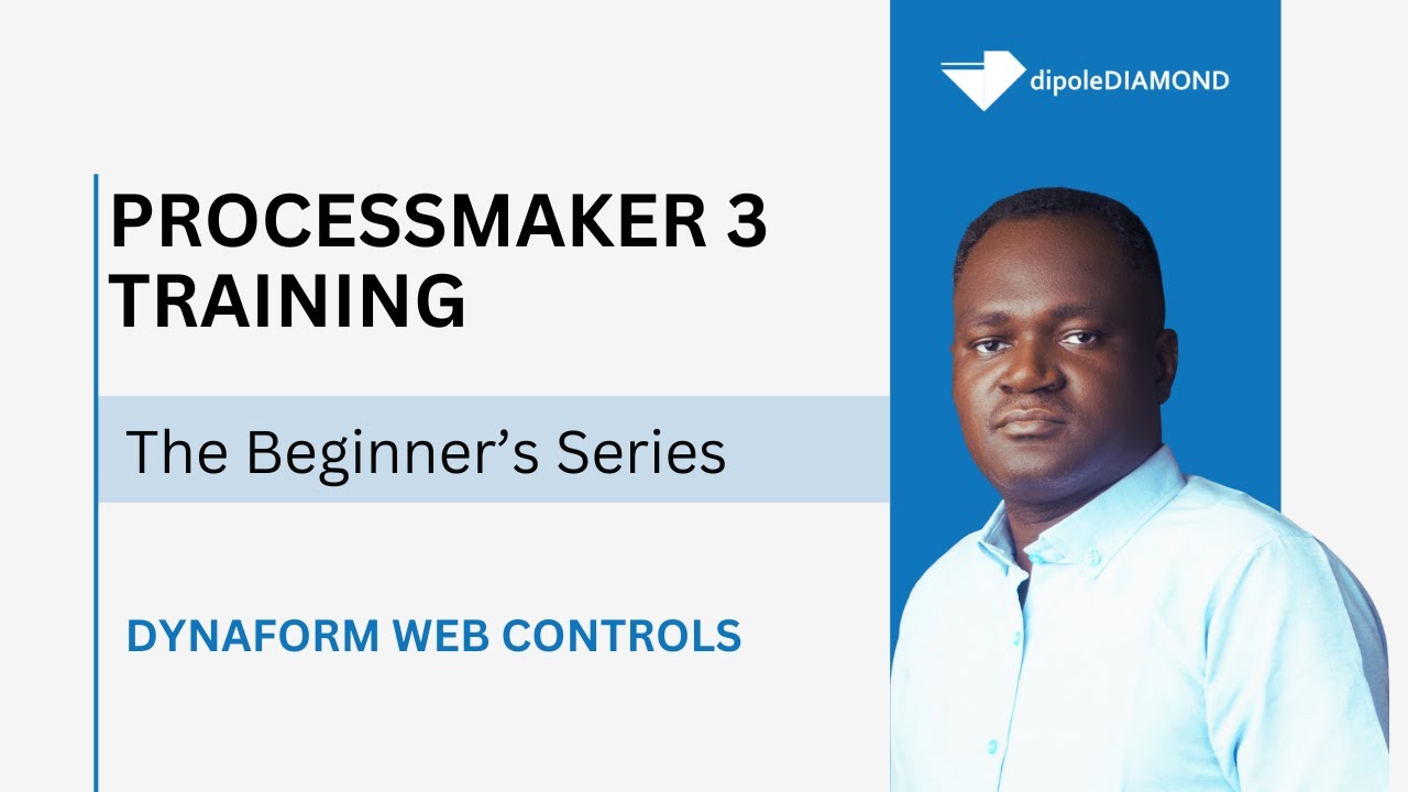 05 - Dynaform Web Controls (ProcessMaker 3 Training - The Beginner's Series)