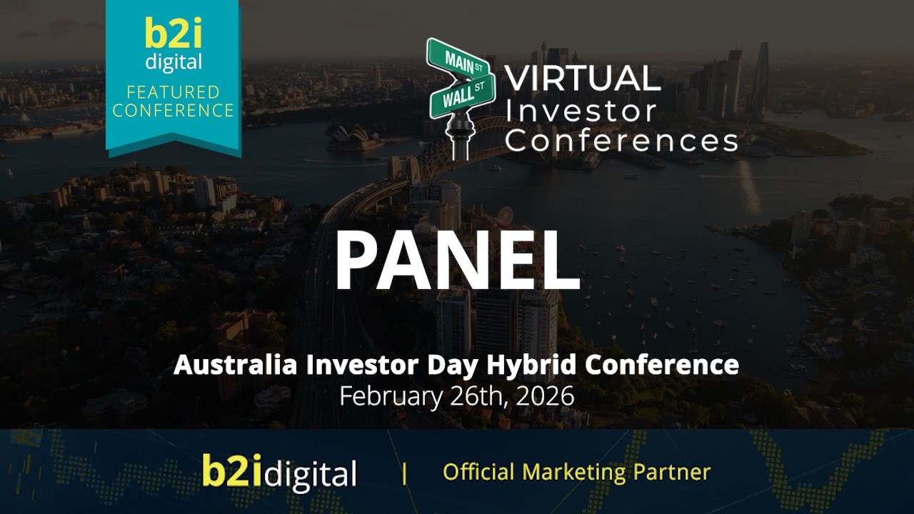 Australia Investor Day Hybrid Conference – Australian Issuers & Next Phase of US Investor Engagement