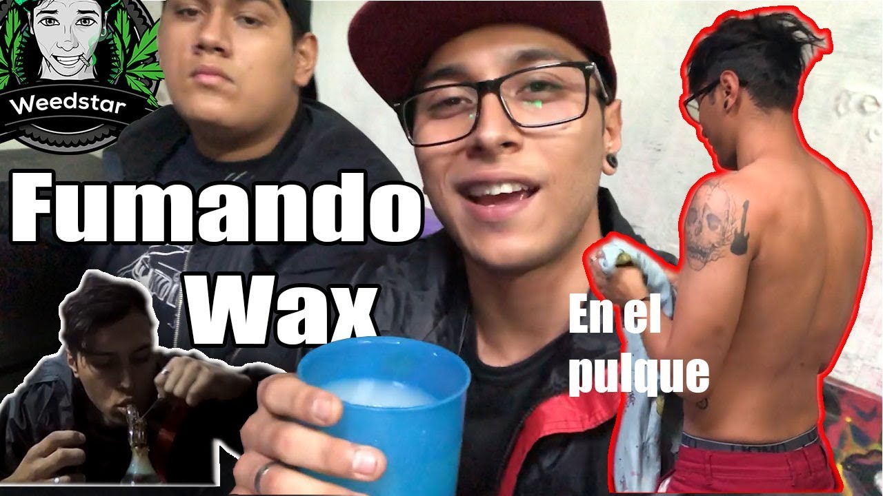 De Paseo con WeedStar 6 (+18) Una Pulqueria y Wax
