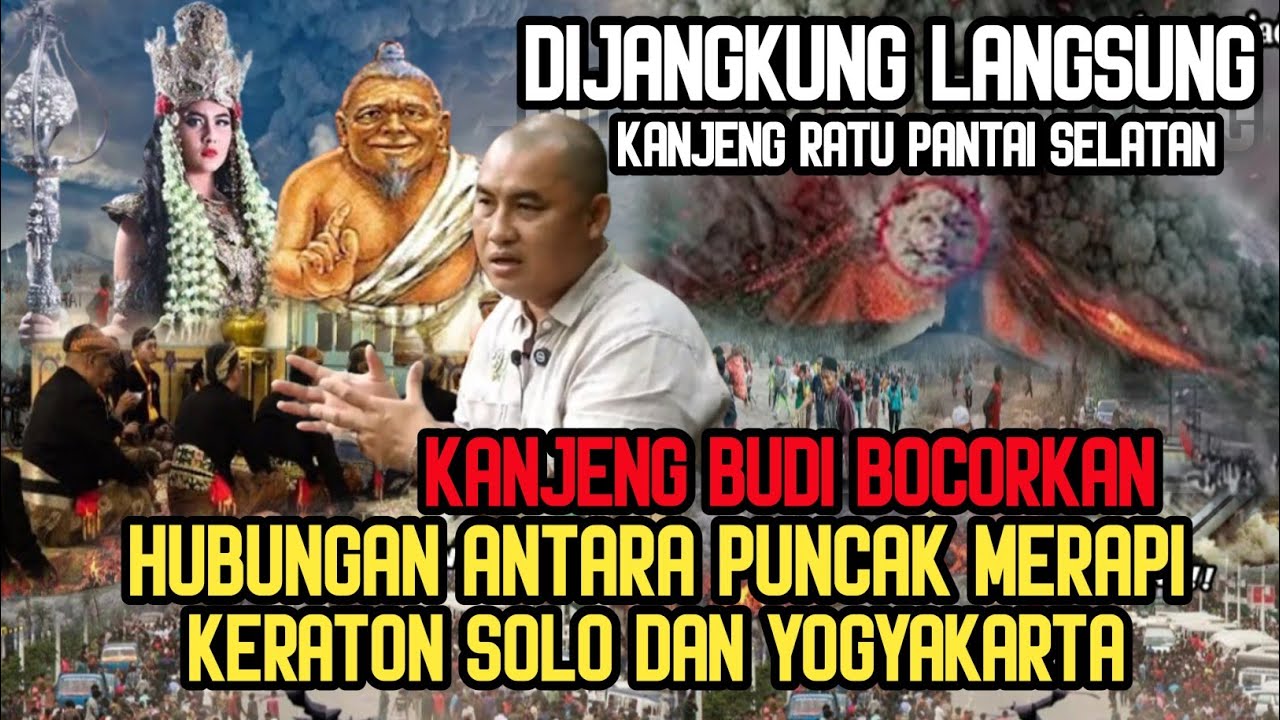 Sabdo Ratu Tanah Jowo Wes Tumeko!! Kanjeng Budi Uraikan Benang Merah Puncak Merapi Dan Keraton Solo
