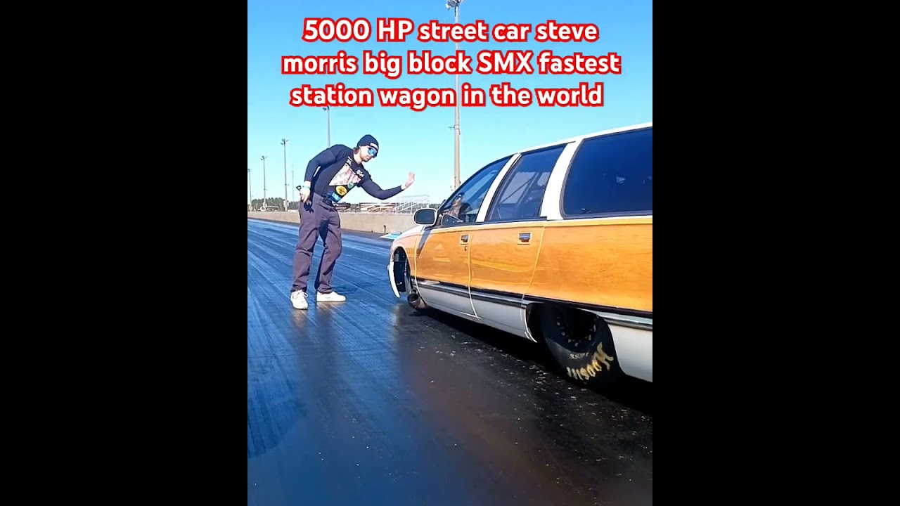 5000 hp street car steve morris smx fastest wagon ever