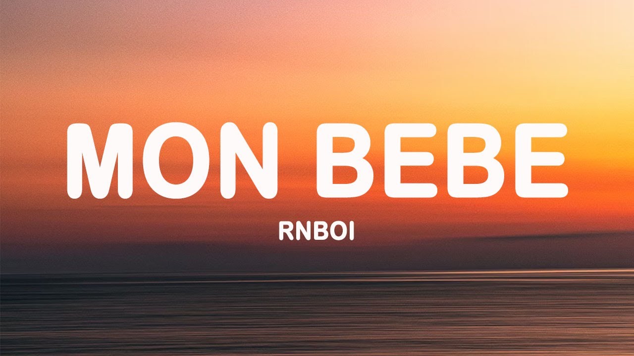 RnBoi – MON BÉBÉ (Paroles/Lyrics)