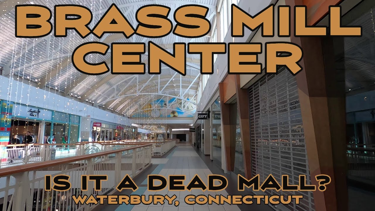 Brass Mill Center Mall: Is It a Dead Mall? Signs Point to Yes! Waterbury, Connecticut.