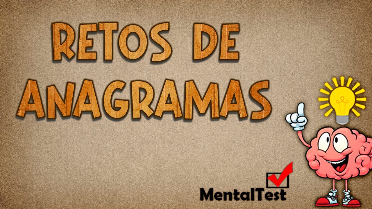 Reto de  ANAGRAMAS | El mejor desafío para el CEREBRO | Descifra los ANAGRAMAS | Parte 4  MentalTest