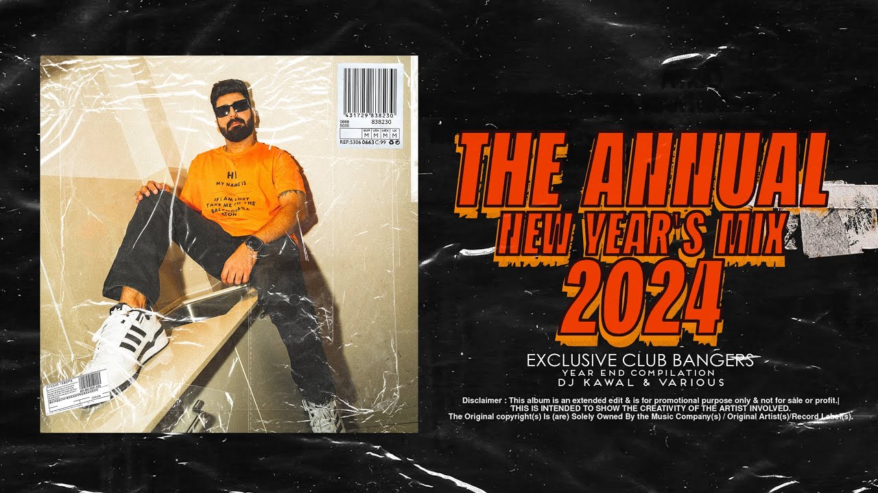DJ KAWAL - THE ANNUAL NEW YEAR'S MIX 2024 | Non-Stop Bollywood, Punjabi, English Remix Songs