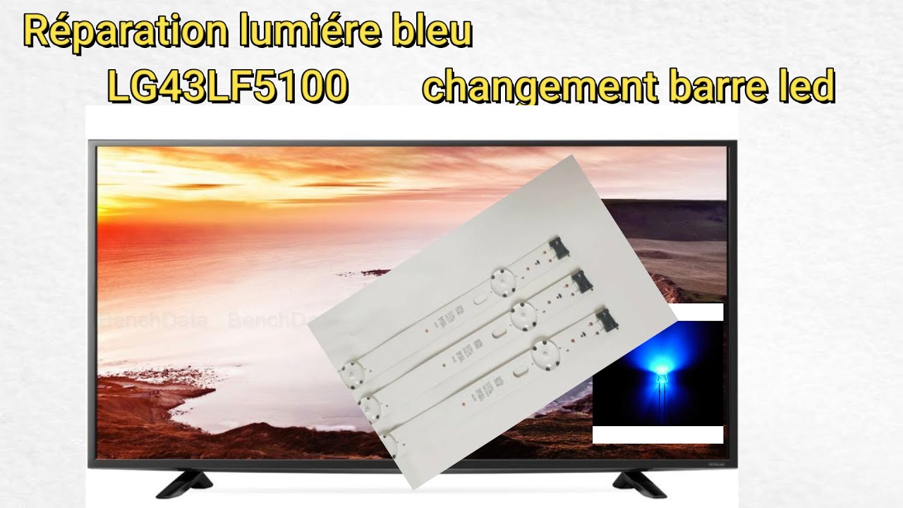 Changement barre led TV LG 43LF5100 image bleu bleu screen backlight