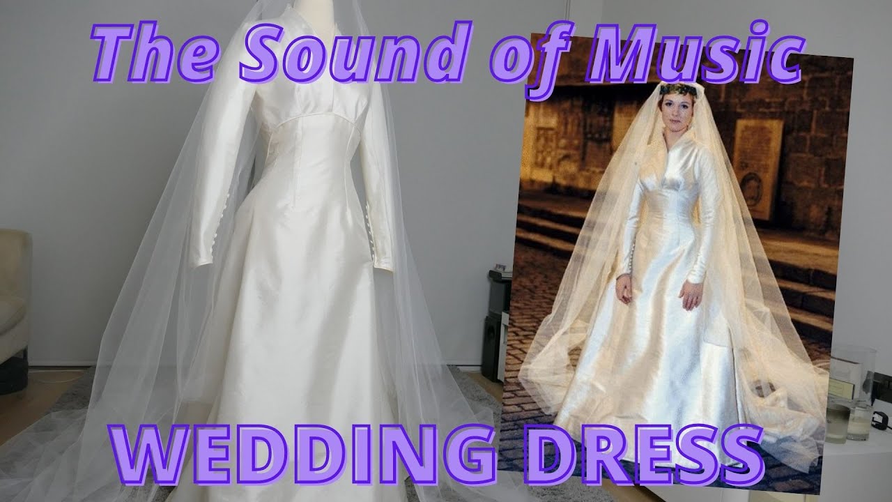 I Made the  Wedding dress from The Sound of Music worn by Julie Andrews