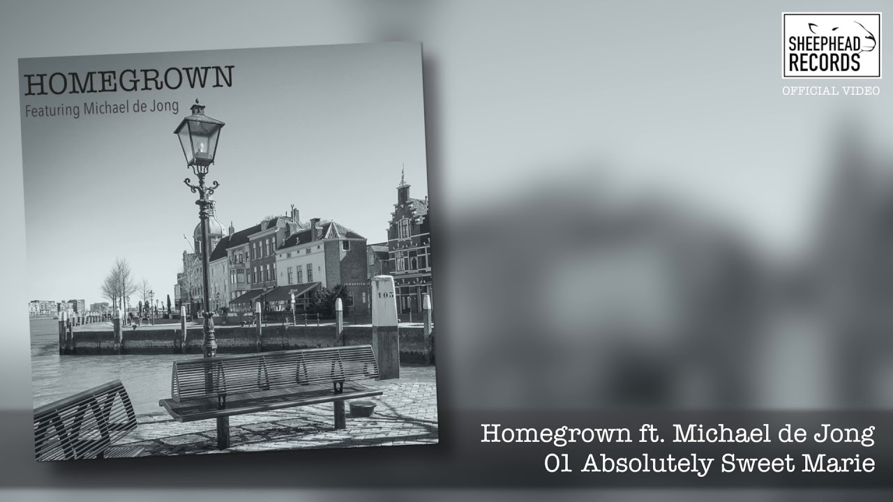 01 Absolutely Sweet Marie - Homegrown featuring Michael de Jong - SHR001 - Official Video