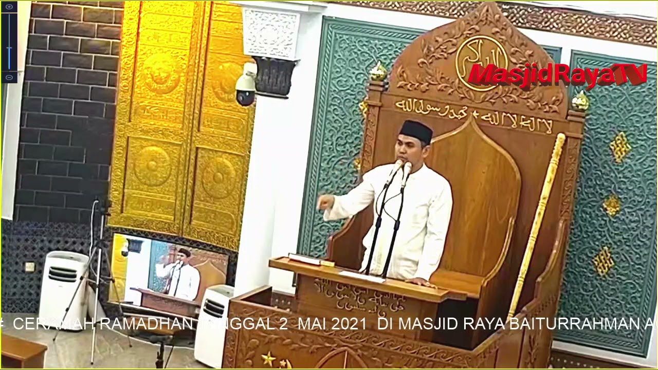 CERAMAH 21 RAMADHAN DI MASJID RAYA BAITURRAHMAN ACEH TANGGAL 02 MAI 2021 DR.H. MIJAZ ISKANDAR, MA