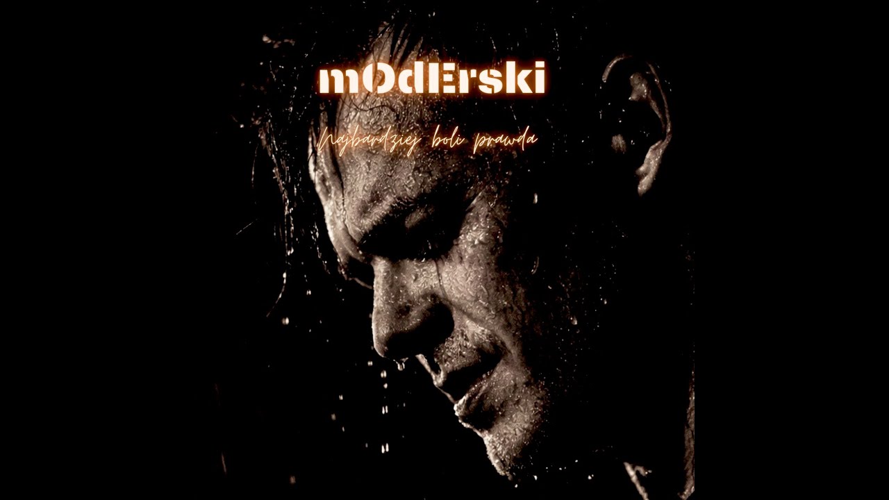 mOdErski - Najbardziej boli prawda (Autorski)