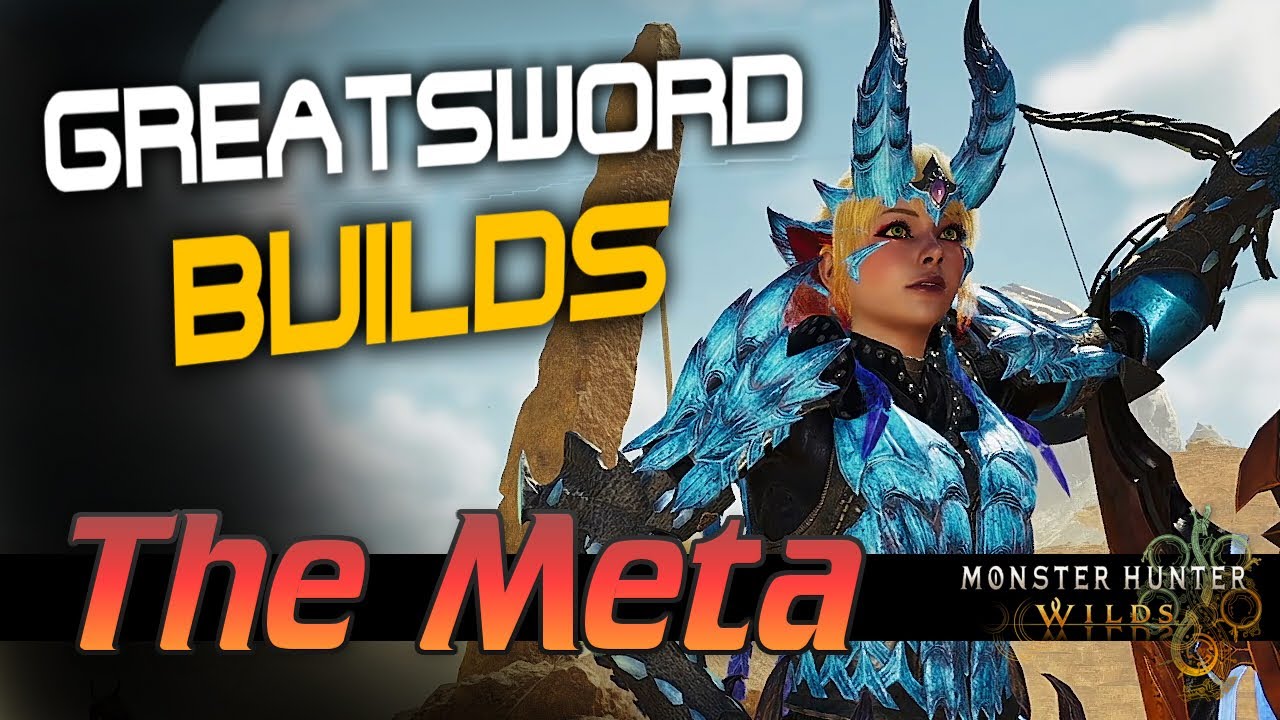 BEST META Greatsword Builds 大剣 - Monster Hunter Wilds (MHWs) モンハンワイルズ