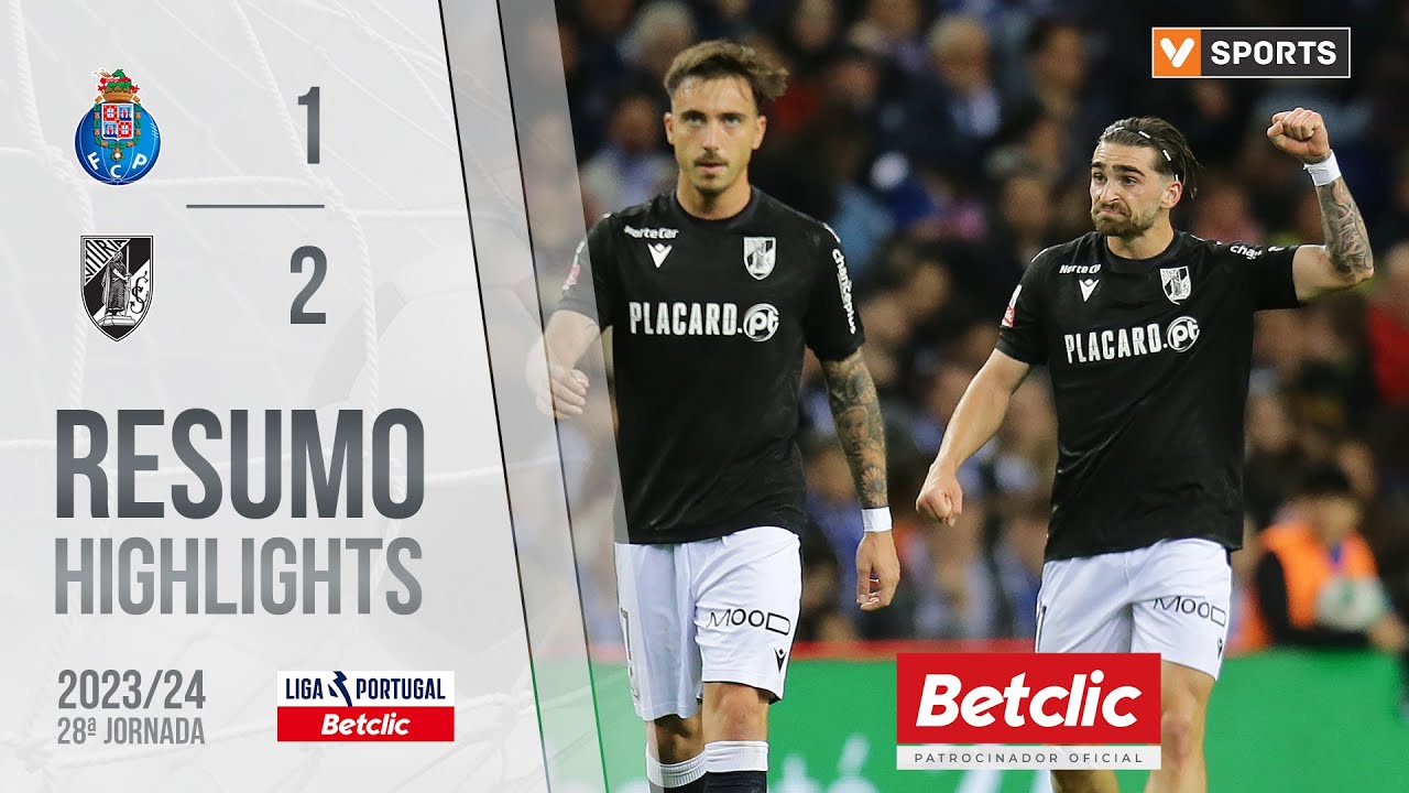 Resumo: FC Porto 1-2 Vit&oacute;ria SC (Liga 23/24 #28)