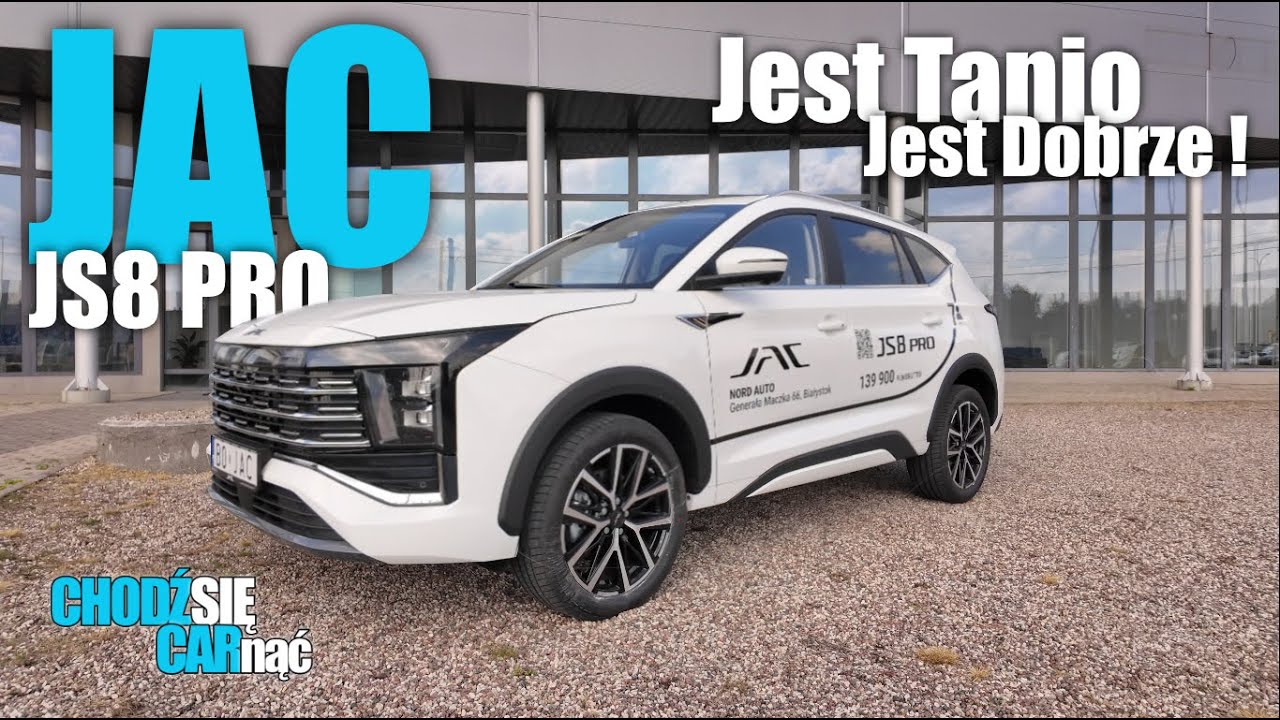 JAC JS8 PRO. Jest Tanio. Jest Dobrze ! Vlog