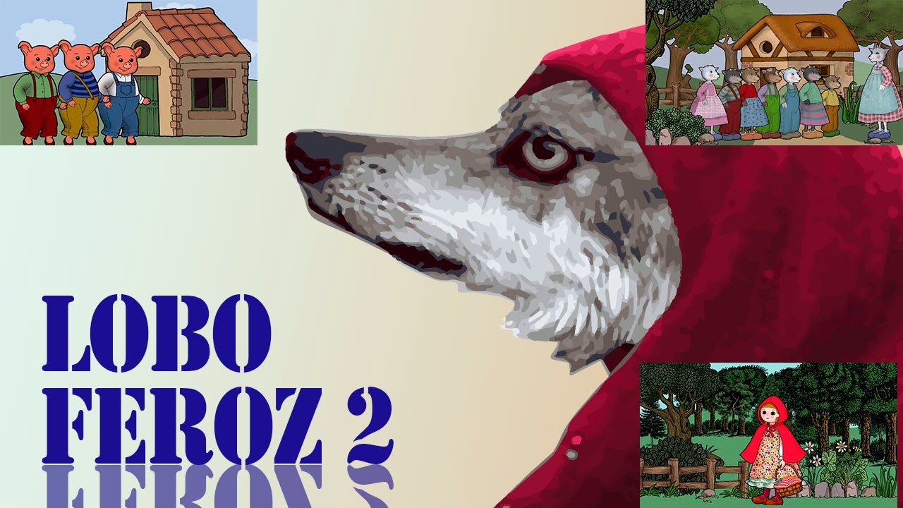 El Lobo Feroz y los Tres Cerditos, Caperucita Roja y Los Siete Cabritillos