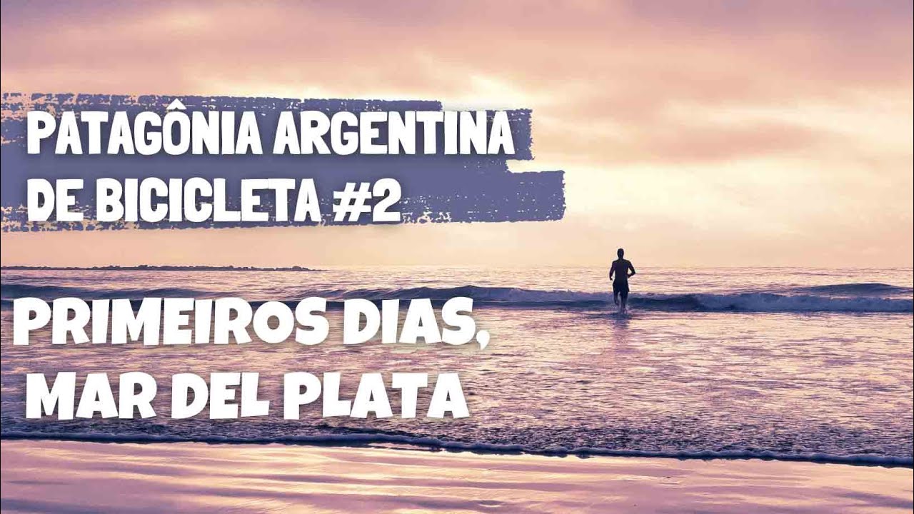 PATAGÔNIA aí vou eu - Despedida em Mar del Plata