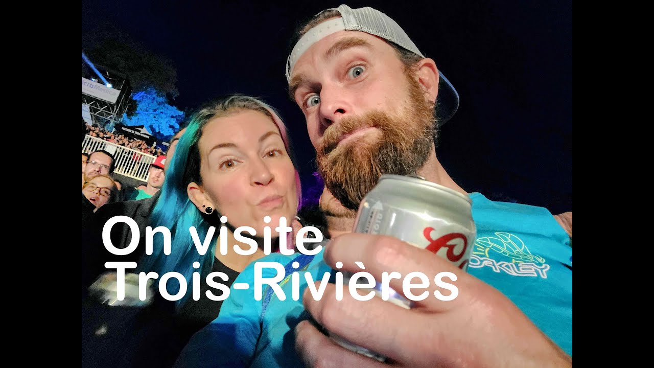 On visite Trois-Rivières, et c'est le FestiVoix avec Simple Plan! (2022)