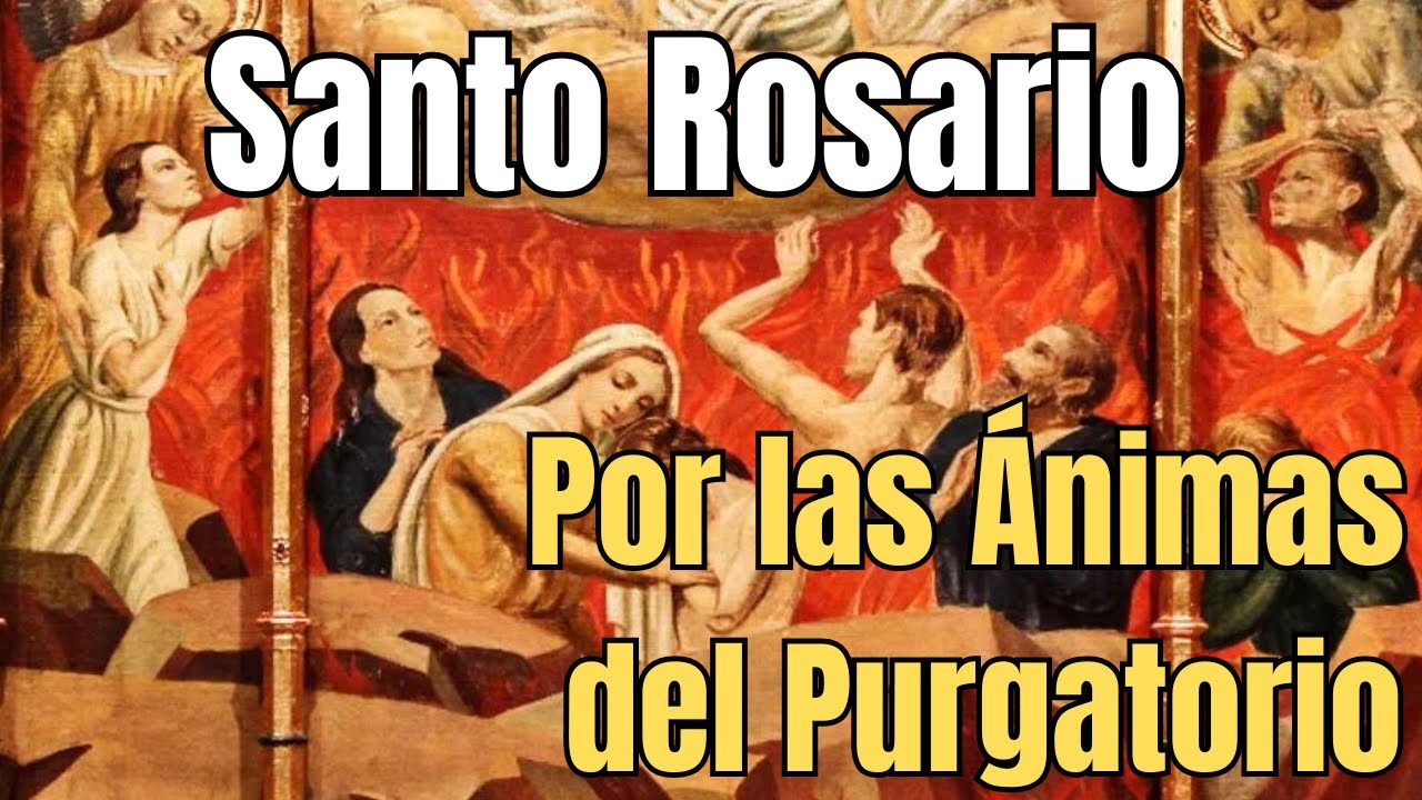 Rosario por las Benditas Almas del Purgatorio