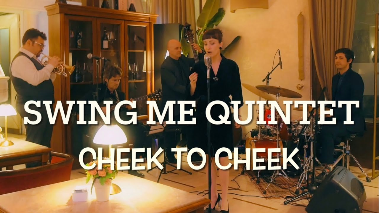 Swing Me Quintet - Cheek To Cheek