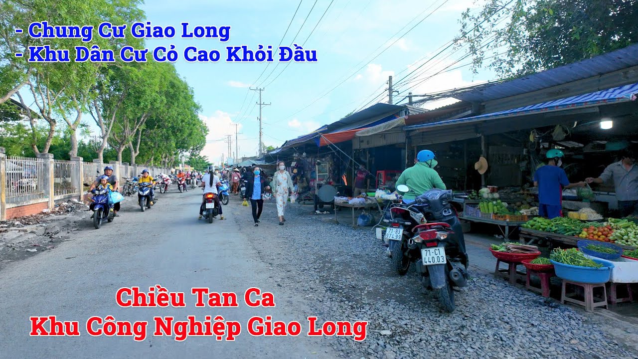 Chiều tan ca khu công nghiệp Giao Long - chung cư Giao Long khu dân cư vắng vẻ