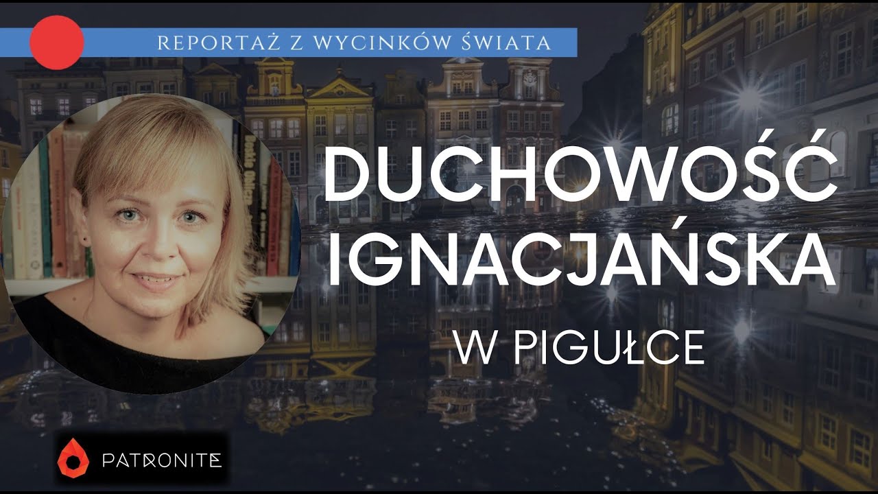 Duchowość ignacjańska. Reportaż z wycink&oacute;w świata #409