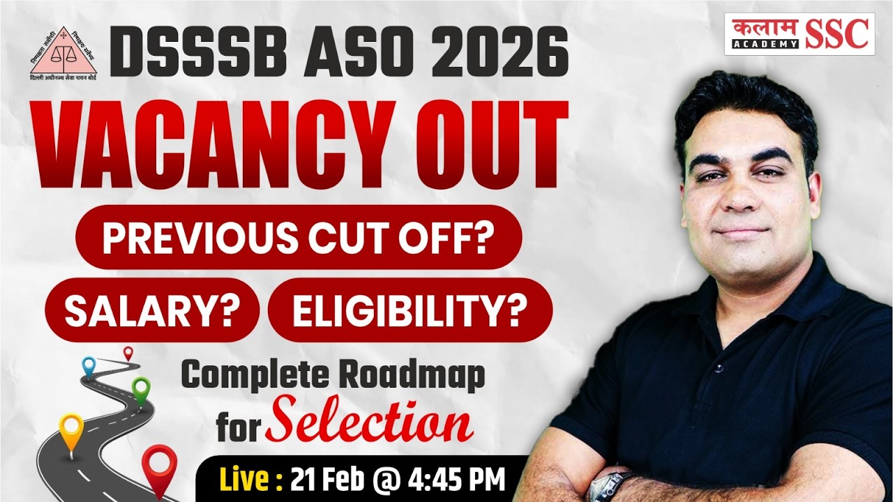 DSSSB ASO 2026 Vacancy Out! Salary, Eligibility & Previous Cut-off | Selection Details by CK Sir