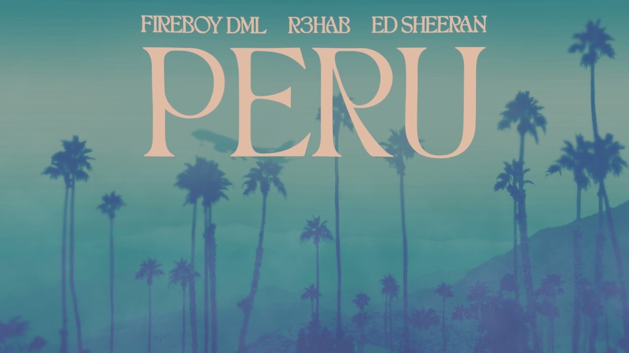 Fireboy DML & Ed Sheeran - Peru (R3HAB Remix) (Official Visualizer)