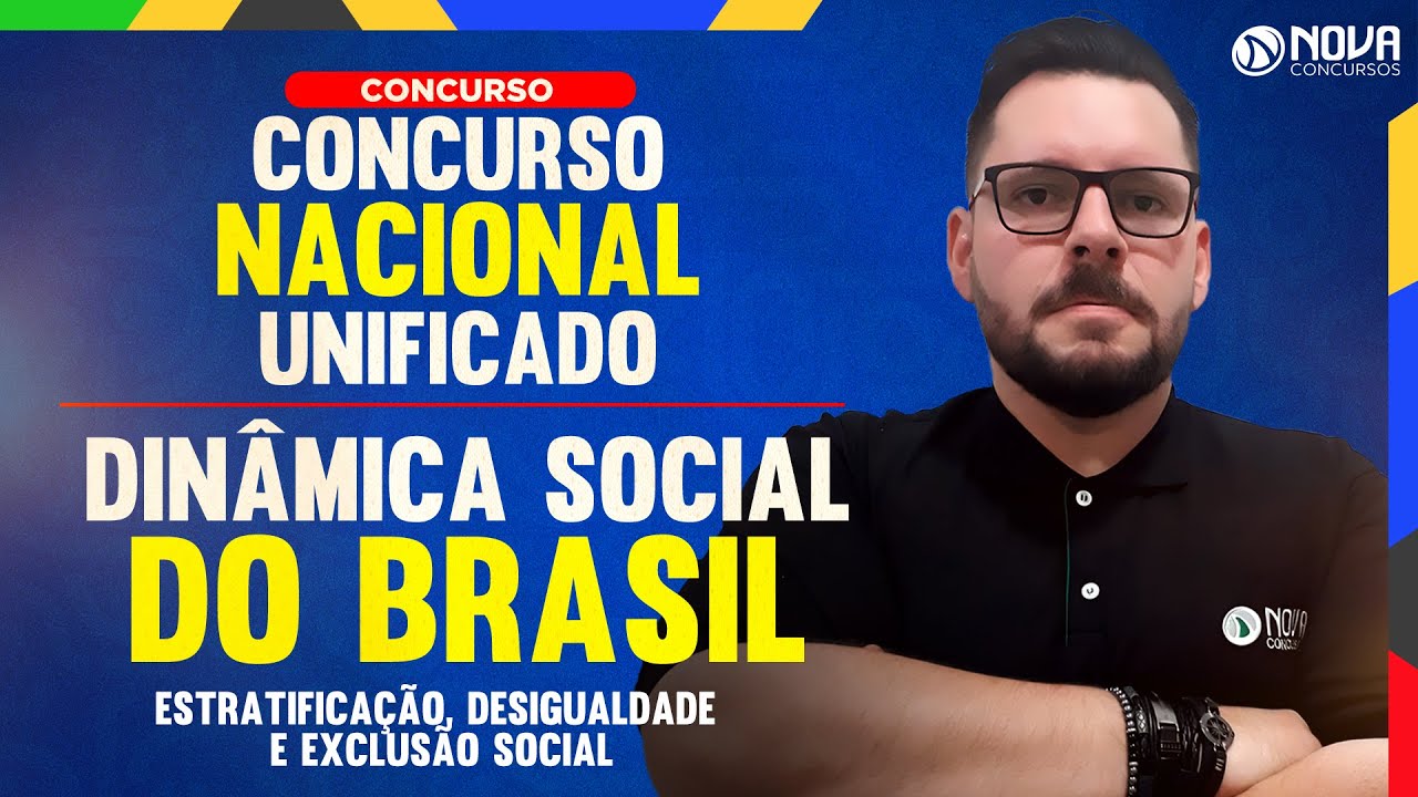 Concurso Nacional Unificado Dinâmica Social do Brasil estratificação, desigualdade e exclusão social