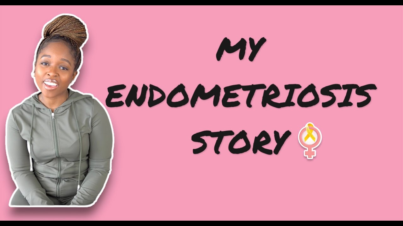 My Journey with Endometriosis