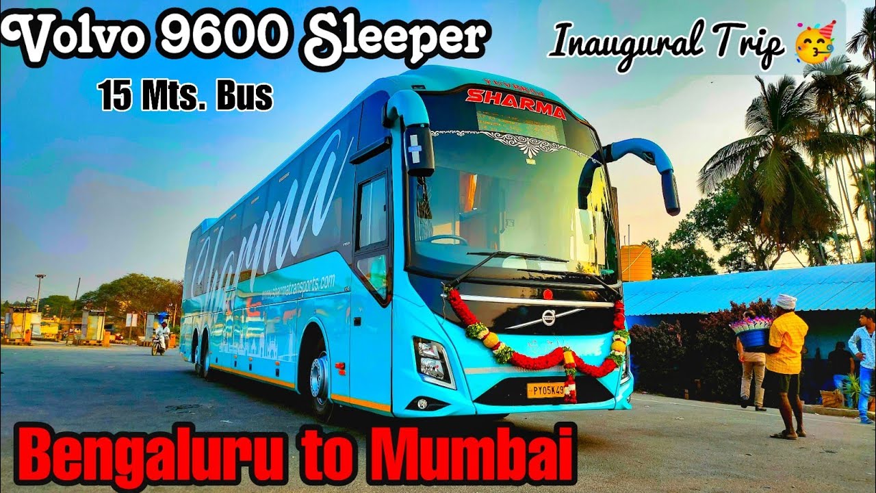 SHARMA TRANSPORTS' VOLVO 9600 INAUGURAL BUS JOURNEY || BANGALORE TO MUMBAI || 15 MTS. SLEEPER BUS 🚌