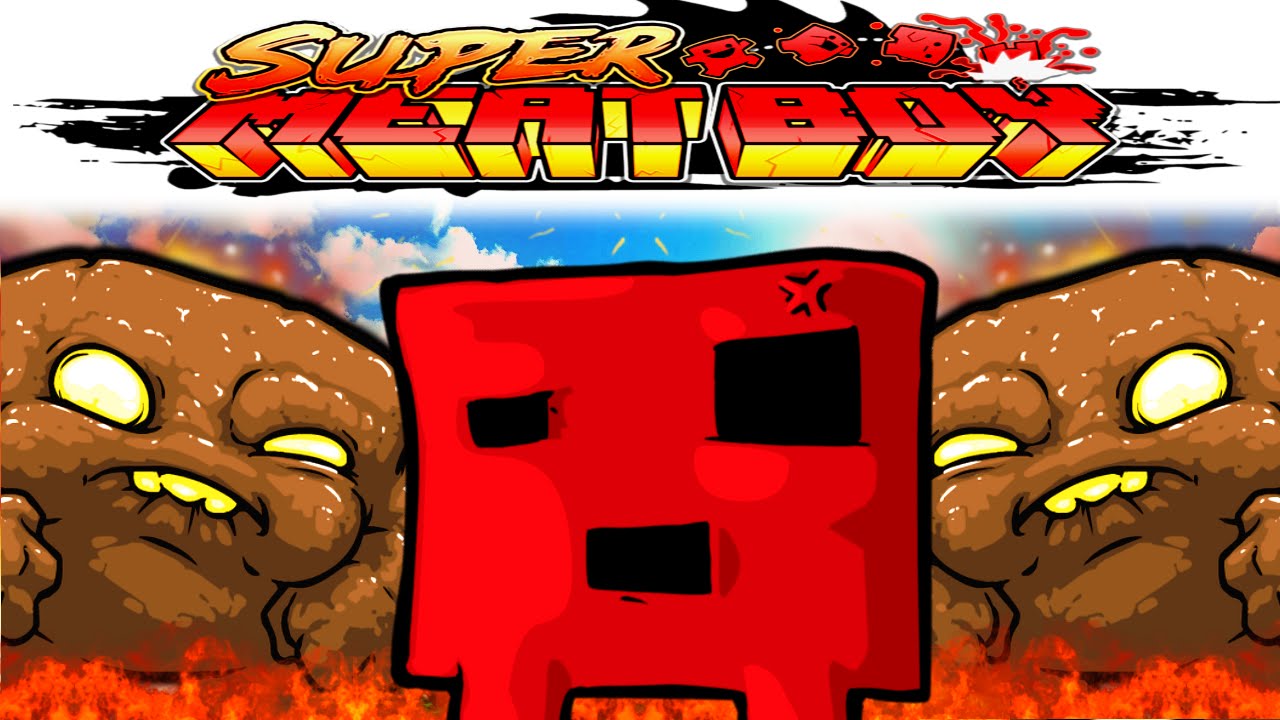 Super Meat Boy - RAISING THE STEAKS