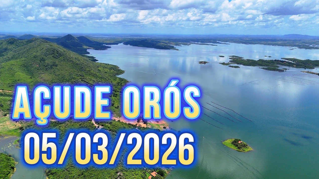 SENSACIONAL AÇUDE ORÓS DADOS ATUALIZADOS HOJE 05/03/2026 - ORÓS CEARÁ