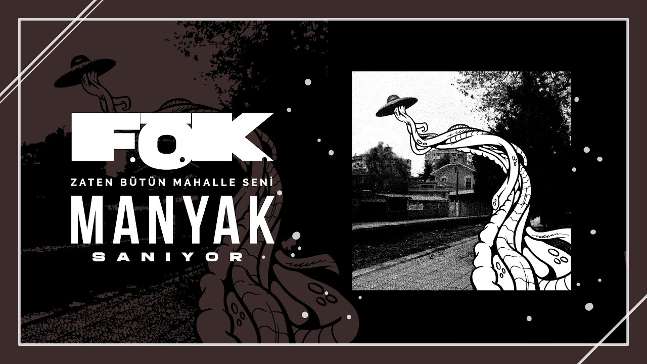 F.Ö.K. - Manyak  (Lyric Video)