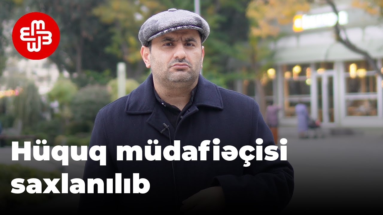''Rüfət Səfərov insanların haqlarını müdafiə etdiyi üçün həbs edilib''