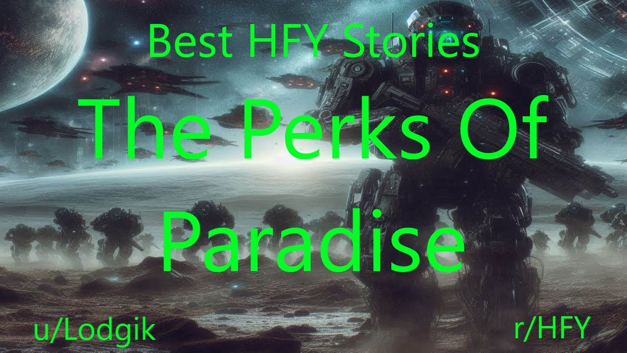 Best HFY Stories: The Perks Of Paradise