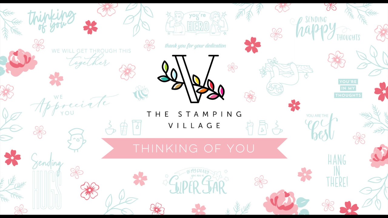 The Stamping Village Thinking  Of You Video Hop