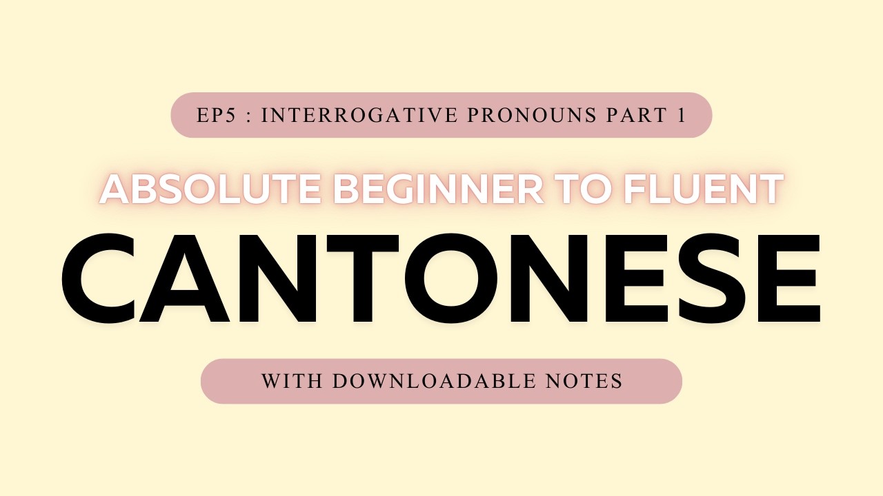 Cantonese Absolute Beginner to Fluent : EP5 - Interrogative Pronouns Part 1 | Fluent with Nicole