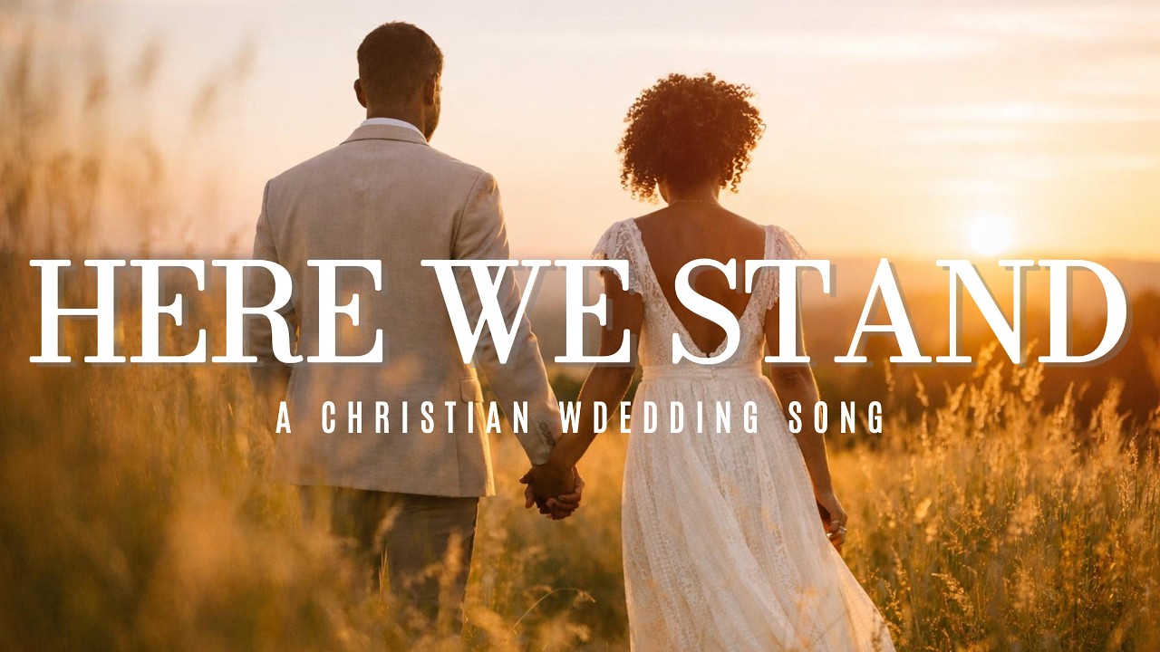 Here We Stand | Grace-Filled Wedding Song