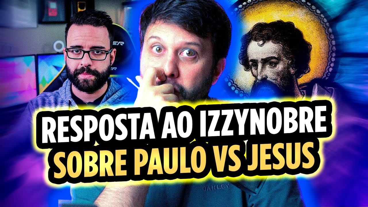 PRECISAMOS DE PAULO SE TEMOS JESUS? - Teólogo Reage a Izzy Nobre