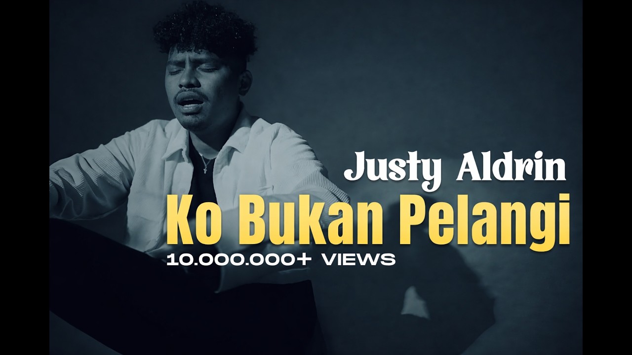 JUSTY ALDRIN - KO BUKAN PELANGI [REMAKE]