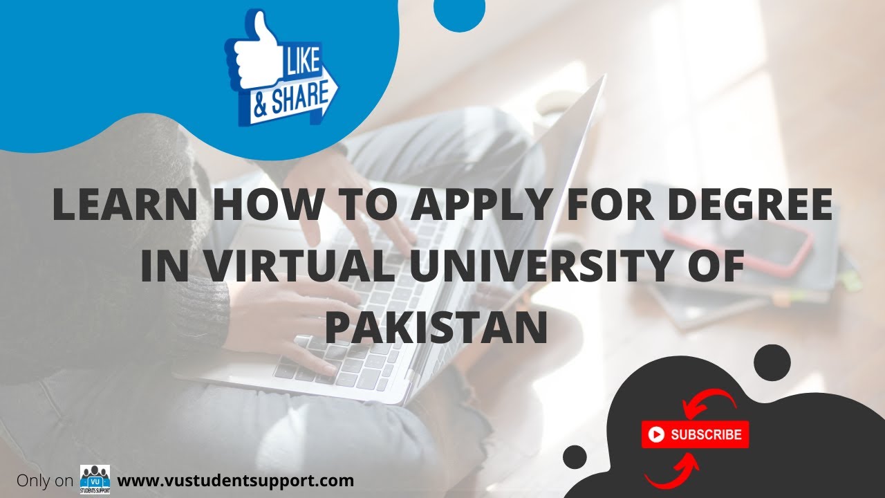 How to apply for degree in Virtual University of Pakistan | Complete Guidelines