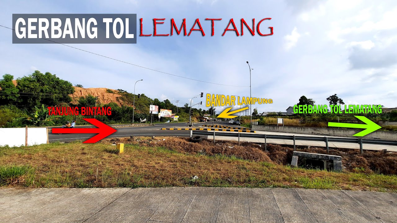 GERBANG TOL LEMATANG || Tol Sumatera