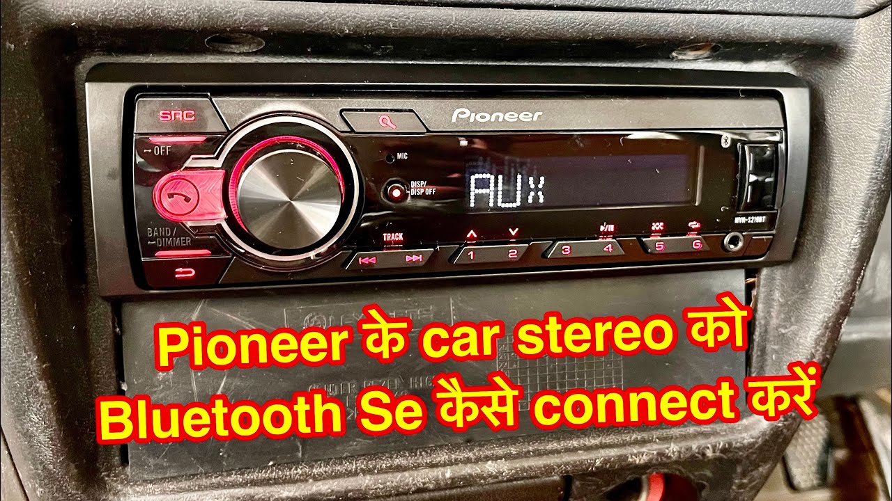 pioneer mvh-s219bt bluetooth connect | pioneer car stereo bluetooth connect kaise kare