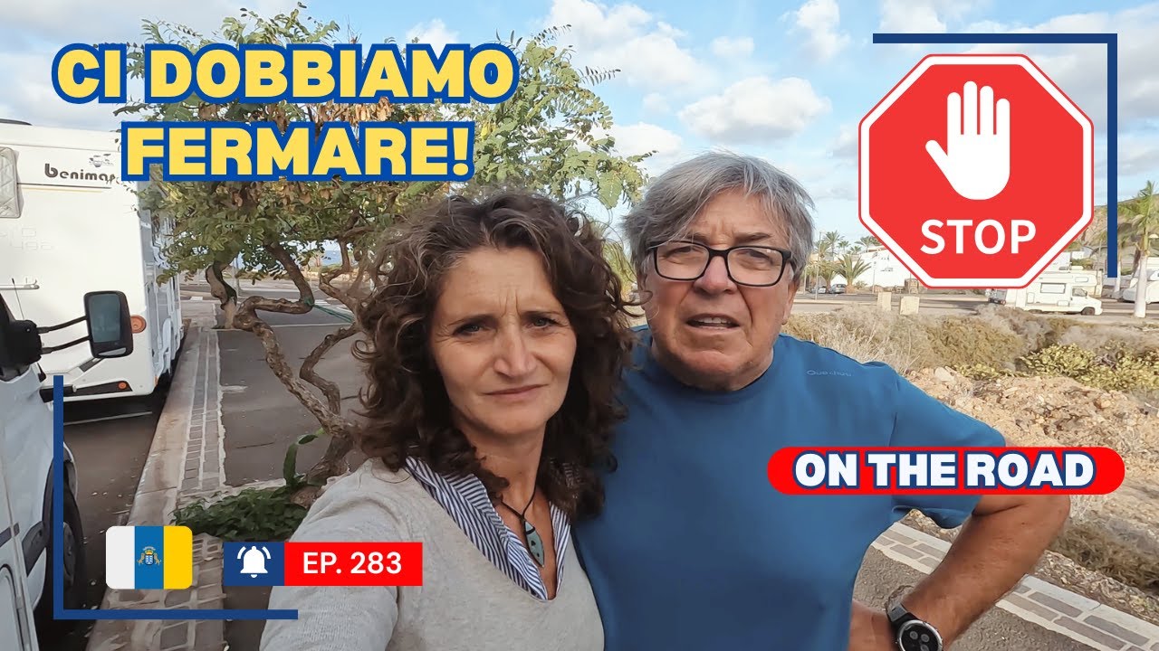 Ep. 283 Ci DOBBIAMO FERMARE - Viaggio in CAMPER 2025-26